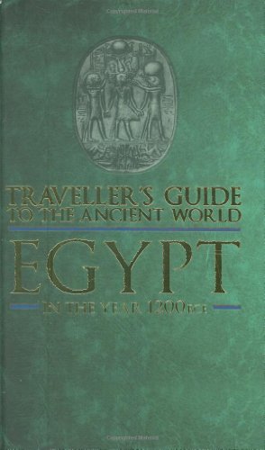 Imagen de archivo de Travellers Guide Ancient World Egypt: In the Year 1200 BCE (Traveller's Guide to the Ancient World) a la venta por WorldofBooks