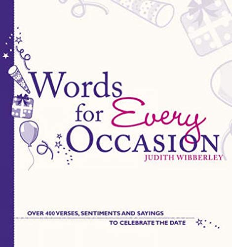 Beispielbild fr Words For Every Occasion: Over 400 Verses, Sentiments and Sayings to Celebrate the Date zum Verkauf von WorldofBooks
