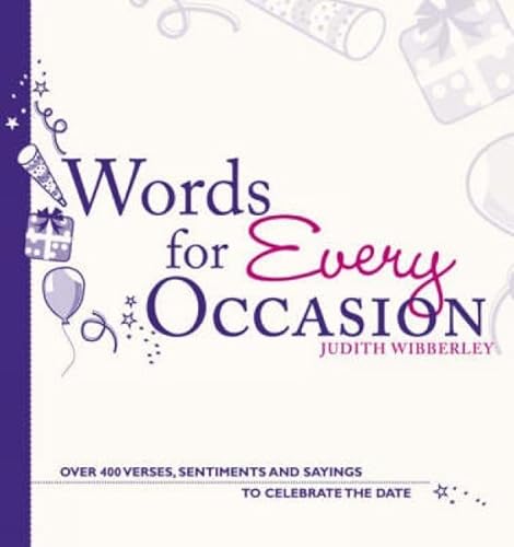 Imagen de archivo de Words For Every Occasion: Over 400 Verses, Sentiments and Sayings to Celebrate the Date a la venta por AwesomeBooks
