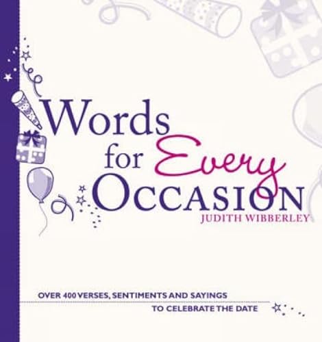 Stock image for Words For Every Occasion: Over 400 Verses, Sentiments and Sayings to Celebrate the Date for sale by AwesomeBooks