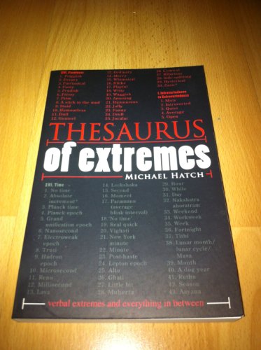 Stock image for Thesaurus of Extremes: Verbal Extremes and Everything Inbetween (Thesaurus) for sale by Greener Books