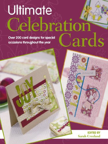 9780715330074: Ultimate Celebration Cards (Crafts Beautiful): Over 200 Card Designs for Special Occasions Throughout the Year