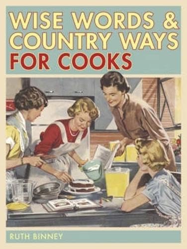 Stock image for Wise Words and Country Ways for Cooks for sale by WorldofBooks