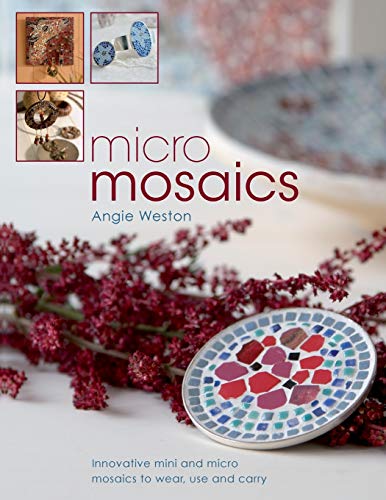 9780715330371: Micro Mosaics: Innovative Mini and Micro Mosaics to Wear, Use and Carry