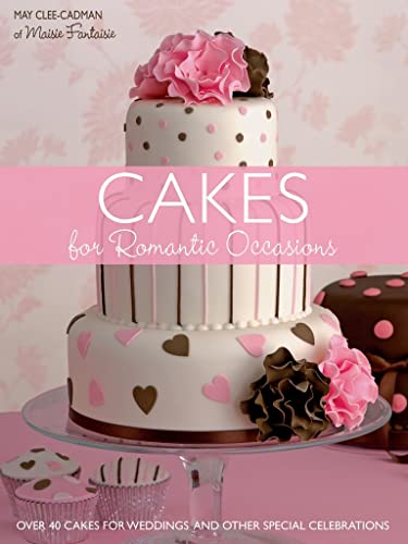 Imagen de archivo de Cakes for Romantic Occasions a la venta por Better World Books