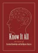 Stock image for Know it All: The Book of Essential Knowledge and Intelligence Quizzes by Humphrey, Elizabeth King, Whitaker, Julie, Aldridge, Susan (2008) Paperback for sale by GF Books, Inc.