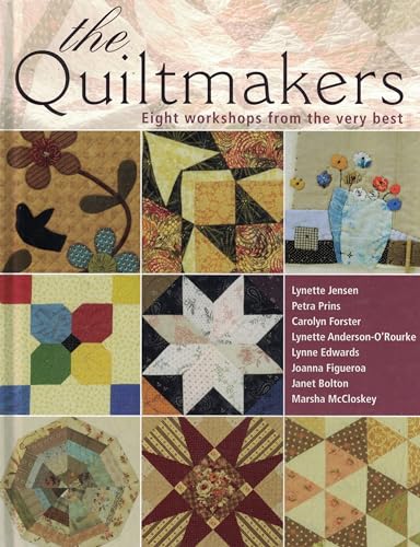 Stock image for The Quiltmakers: Eight Workshops from the Very Best for sale by AwesomeBooks