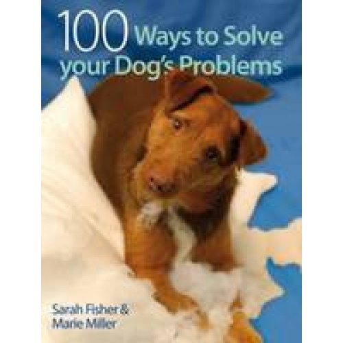Beispielbild fr 100 Ways to Solve Your Dog's Problems zum Verkauf von ThriftBooks-Dallas