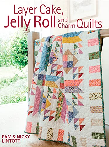 Imagen de archivo de Layer Cake, Jelly Roll Charm Quilts a la venta por New Legacy Books