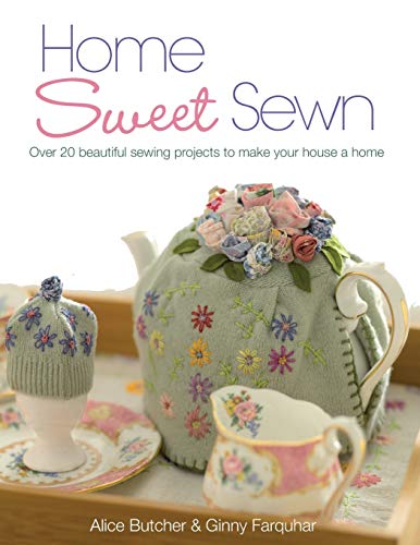 Beispielbild fr Home Sweet Sewn: Over 20 Beautiful Sewing Projects to Make Your House a Home zum Verkauf von HPB-Ruby