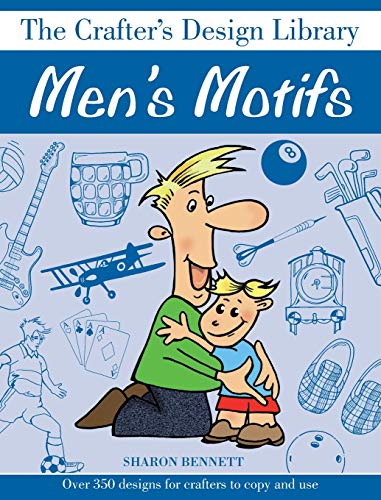 Beispielbild fr Men's Motifs: Over 350 Designs for Crafters to Copy and Use (Crafter's Design Library) zum Verkauf von WorldofBooks