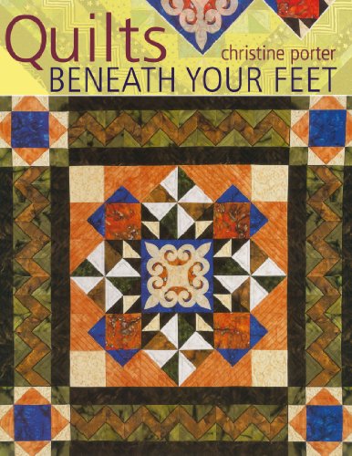 Stock image for Quilts Beneath Your Feet: 25 Fabulous Quilt Patterns for sale by WorldofBooks