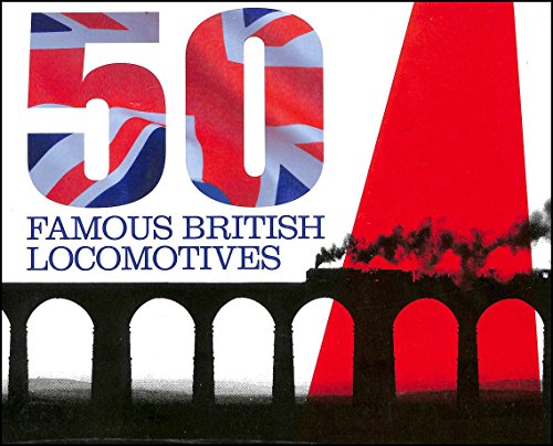 Stock image for Fifty Famous British Locomotives: The Story of the Stars of the Steam and Early Diesel Age for sale by WorldofBooks