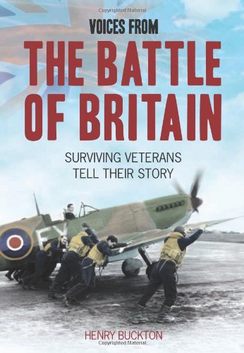 Imagen de archivo de The Battle of Britain : Surviving Veterans Tell Their Story a la venta por Better World Books Ltd