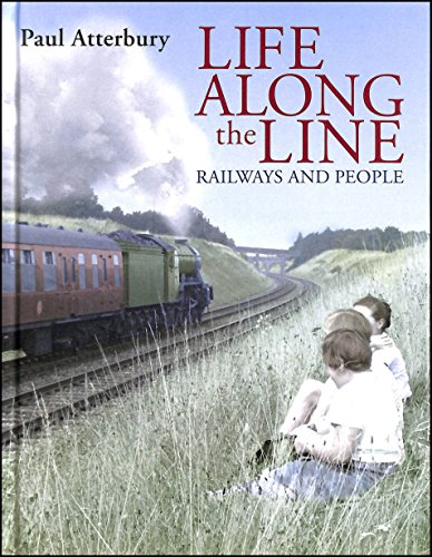 Beispielbild fr Life Along the Lines: A Nostalgic Celebration of Railways and Railway People zum Verkauf von WorldofBooks