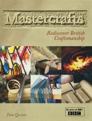 Imagen de archivo de Mastercrafts: Rediscover British Craftsmanship. Tom Quinn a la venta por WorldofBooks