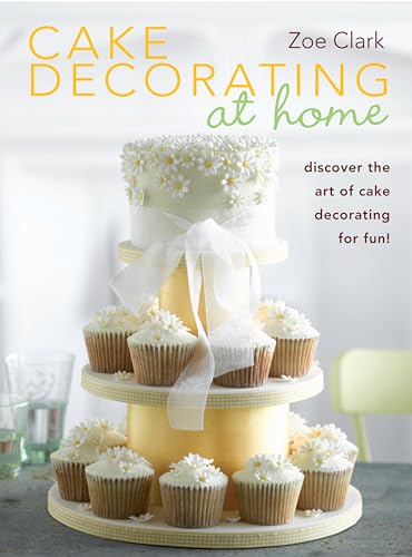 Imagen de archivo de Cake Decorating at Home: Discover the Art of Cake Decorating for Fun! a la venta por Wonder Book