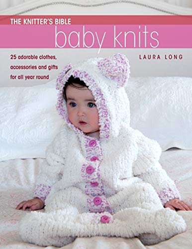 Beispielbild fr The Knitter's Bible: Baby Knits: Simple Baby Knits zum Verkauf von WorldofBooks