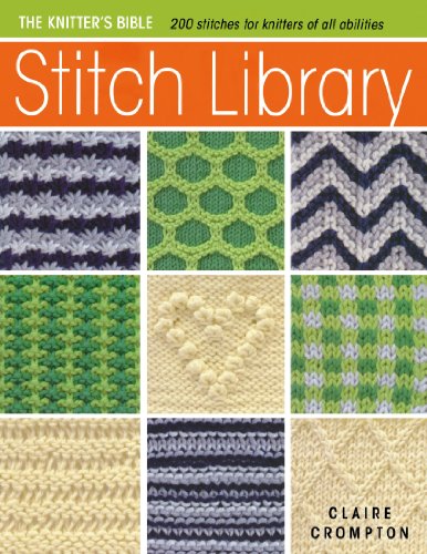 Imagen de archivo de Stitch Library: Over 200 Stitches for Knitters of All Abilities (Knitter's Bible) a la venta por Bellwetherbooks
