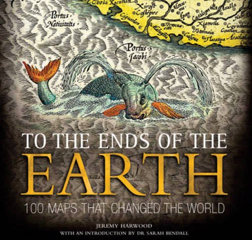 Stock image for To the Ends of the Earth: 100 Maps That Changed the World for sale by WorldofBooks