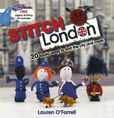 Stock image for Stitch London: 20 Kooky Ways to Knit the City and More for sale by SecondSale