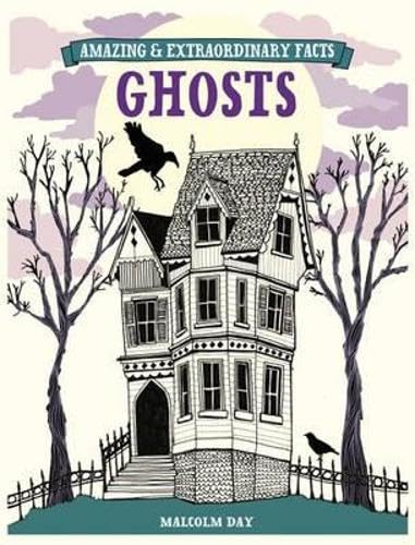 Beispielbild fr Ghosts (Amazing and Extraordinary Facts) zum Verkauf von AwesomeBooks