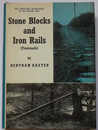 Stock image for Stone Blocks and Iron Rails (Tramroads) for sale by GF Books, Inc.