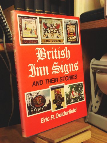 Imagen de archivo de British Inn Signs and Their Stories a la venta por Books From California
