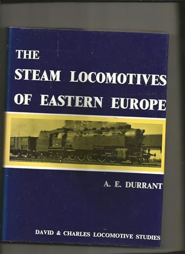 Beispielbild fr The Steam Locomotives of Eastern Europe (David & Charles locomotive studies) zum Verkauf von Book Stall of Rockford, Inc.