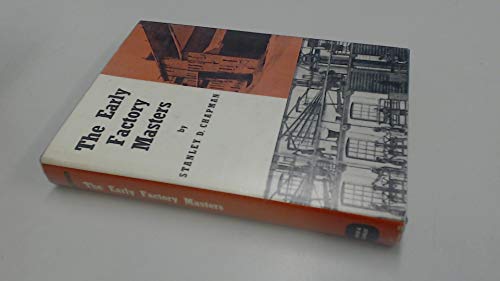 9780715340974: Early Factory Masters: Transition to the Factory System in the Midlands Textile Industry (Industrial History S.)