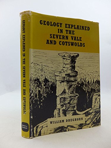 9780715341025: GEOLOGY EXPLAINED IN THE SEVERN VALE AND COTSWOLDS