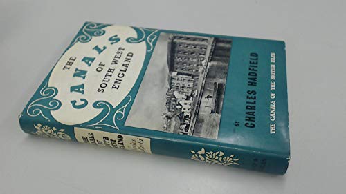 The canals of South West England, (The Canals of the British Isles, 2) (9780715341766) by Hadfield, Charles