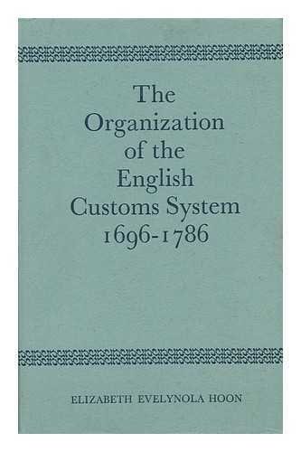 9780715341827: The organization of the English customs system, 1696-1786;