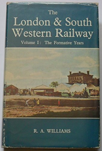 The London & South Western Railway (The Formative Years)