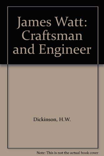 9780715342367: James Watt: Craftsman and Engineer