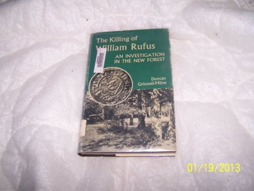 Beispielbild fr Killing of William Rufus: An Investigation in the New Forest zum Verkauf von WorldofBooks