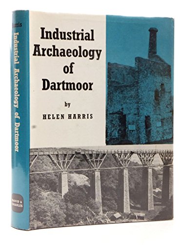 9780715343029: Industrial Archaeology of Dartmoor (Industrial Archaeology of British Isles S.)