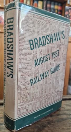Stock image for Bradshaw's August 1887 railway guide;: A new edition of the August 1887 issue of Bradshaw's General Railway and Steam Navigation Guide for Great Britain and Ireland ([Reprints of economic classics]) for sale by GF Books, Inc.