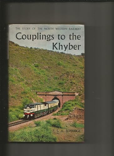 Imagen de archivo de Couplings to the Khyber: The story of the North Western Railway a la venta por Antiquariaat Looijestijn