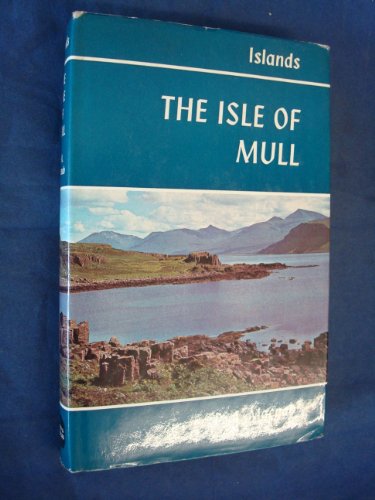 Beispielbild fr The Isle of Mull zum Verkauf von G. & J. CHESTERS