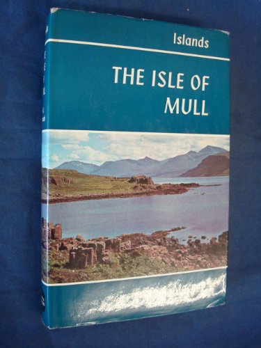 Imagen de archivo de The Isle of Mull a la venta por G. & J. CHESTERS