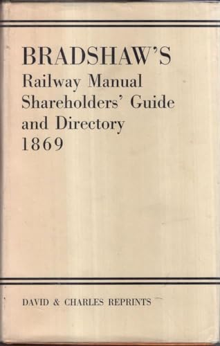 Stock image for Bradshaw's Railway Manual Shareholders' Guide and Directory 1869 for sale by GF Books, Inc.