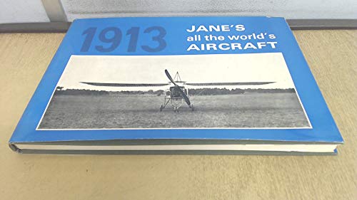Beispielbild fr Jane's All the world's aircraft 1913 zum Verkauf von Books From California