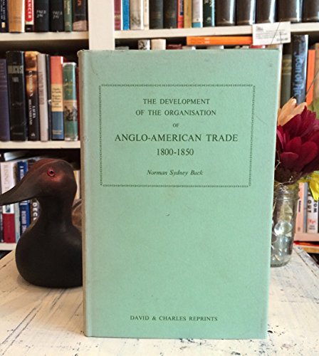 9780715343906: Development of the Organization of Anglo-American Trade, 1800-50