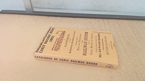 Imagen de archivo de Bibliography and Priced Catalogue of Early Railway Books 1893 a la venta por Top Notch Books