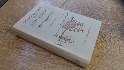 Beispielbild fr General View of the Agriculture of Oxfordshire : A Reprint of the Work Drawn up for the Consideration of the Board of Agriculture and Internal Improvement zum Verkauf von PsychoBabel & Skoob Books