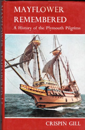 Imagen de archivo de Mayflower Remembered: A History of the Plymouth Pilgrims a la venta por Reuseabook