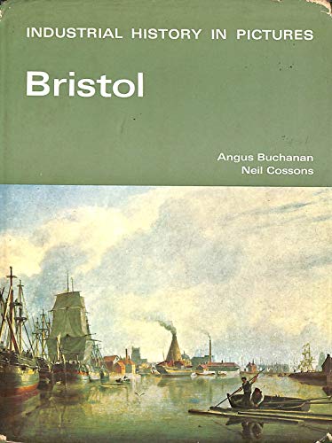 9780715347454: Bristol (Industrial History in Pictures S.)