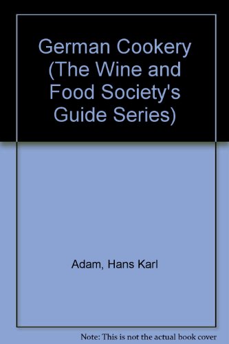 Imagen de archivo de The International Wine and Food Society's Guide to German Cookery a la venta por Victoria Bookshop