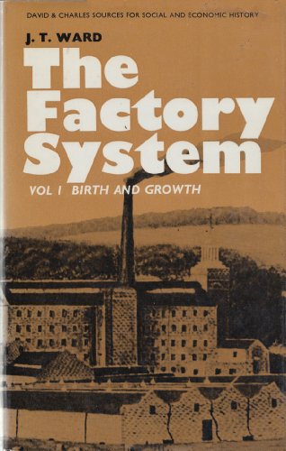 9780715349014: Factory System, Vol. 1: Birth and Growth: v. 1